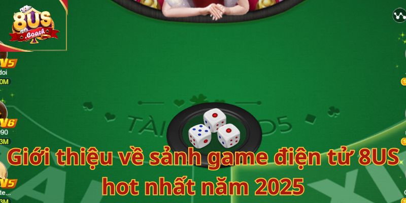 Game điện tử 8us 1 Game Điện Tử 8US: Thế Giới Giải Trí Đỉnh Cao Trong Tầm Tay