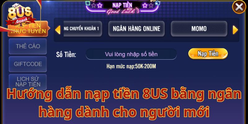 Nạp tiền 8us 1 Nạp Tiền 8US: Hướng Dẫn Chi Tiết Qua Ngân Hàng và Thẻ Cào