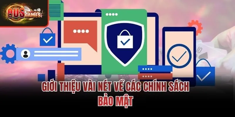 Giới thiệu vài nét về các chính sách bảo mật